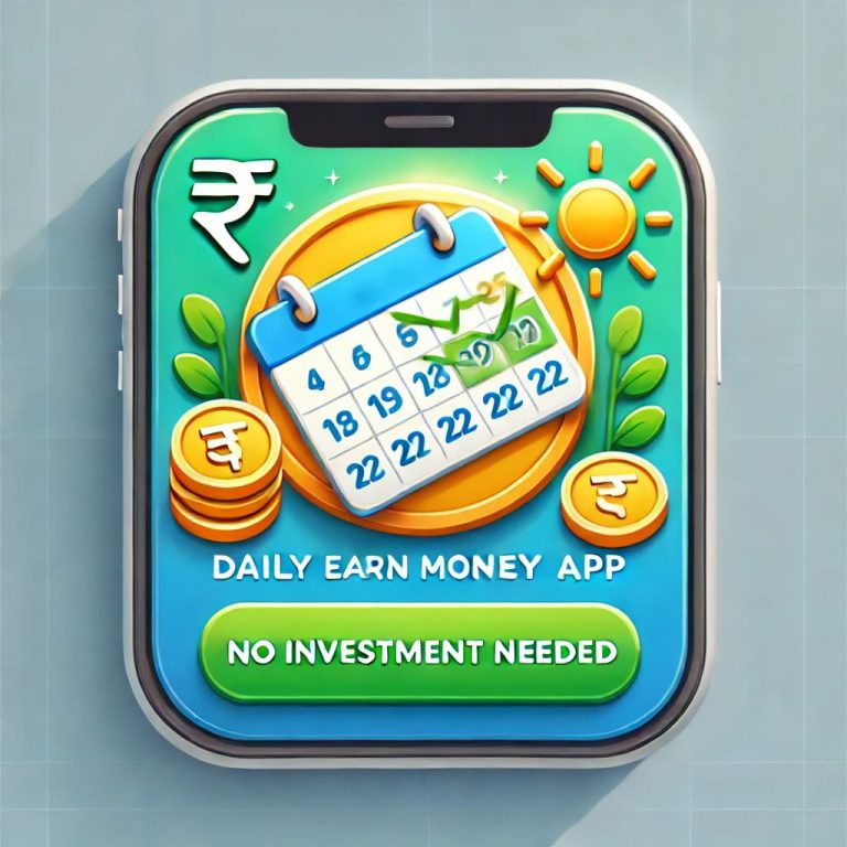 Daily Earn Money App: No Investment Needed